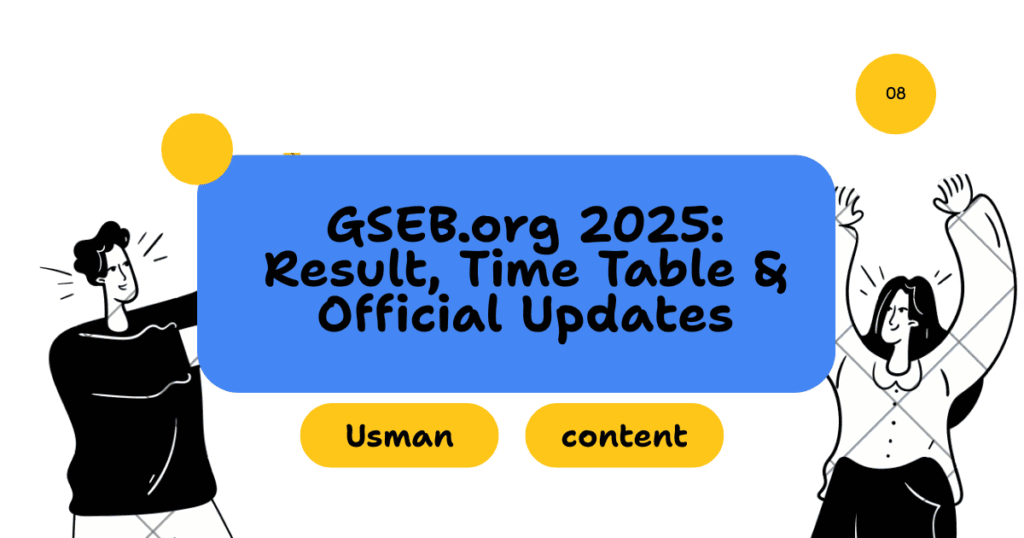 GSEB.org 2025: Result, Time Table & Official Updates