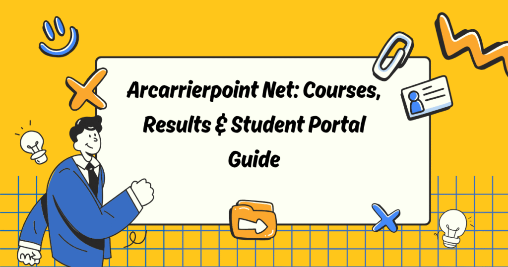 Arcarrierpoint Net: Courses, Results & Student Portal Guide