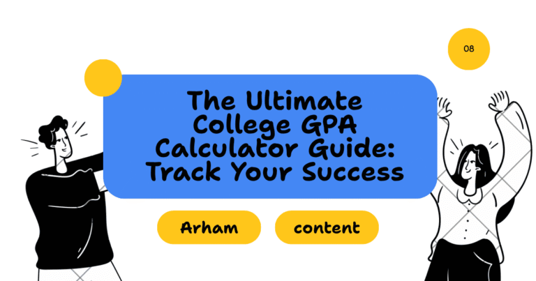 The Ultimate College GPA Calculator Guide: Track Your Success
