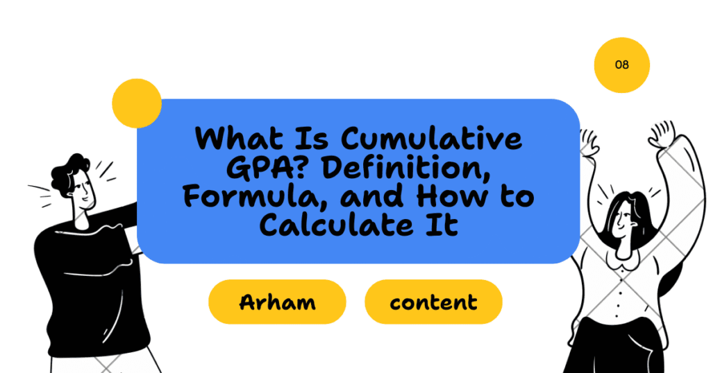 What Is Cumulative GPA? Definition, Formula, and How to Calculate It