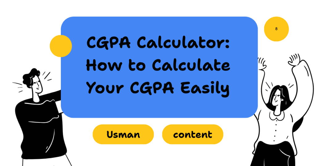 CGPA Calculator: How to Calculate Your CGPA Easily