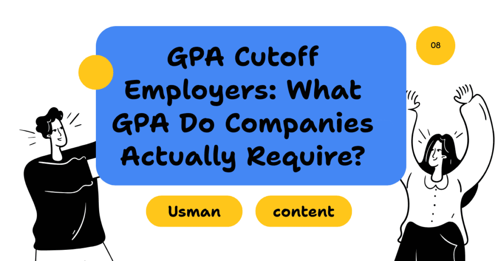 GPA Cutoff Employers: What GPA Do Companies Actually Require?