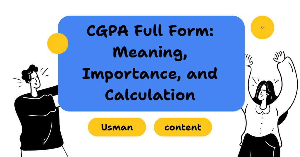 CGPA Full Form: Meaning, Importance, and Calculation