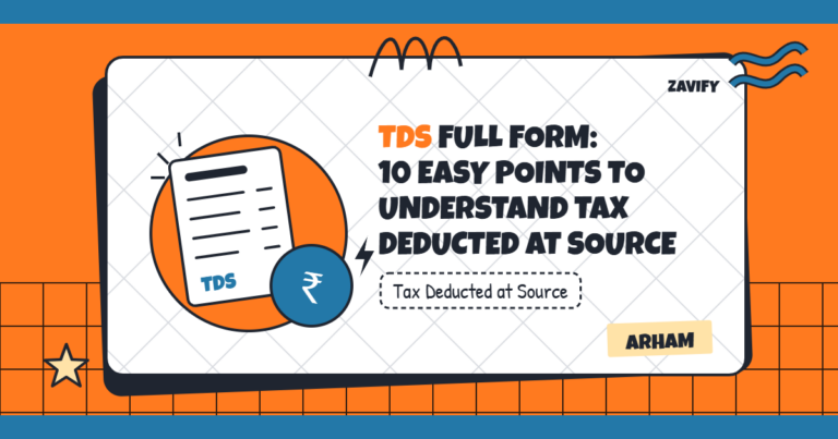 TDS Full Form: 10 Easy Points to Understand Tax Deducted at Source